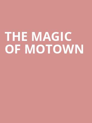 The Magic of Motown, Ritz Theatre , Newark