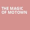 The Magic of Motown, Ritz Theatre , Newark